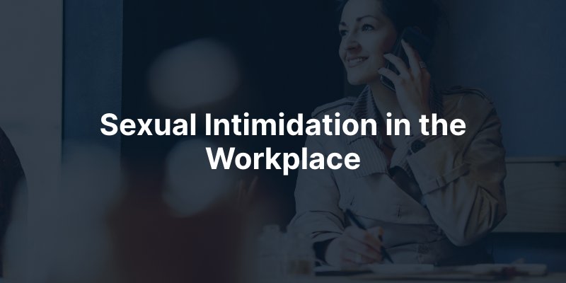 Sexual Intimidation in the Workplace