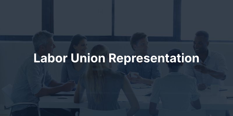 Labor Union Representation